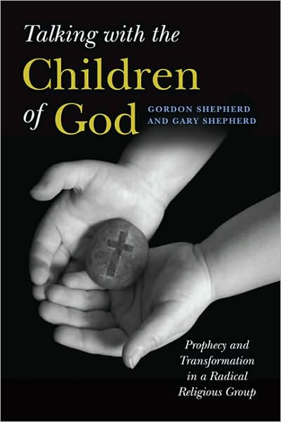 Cover for Gordon Shepherd · Talking with the Children of God: Prophecy and Transformation in a Radical Religious Group (Paperback Book) (2010)