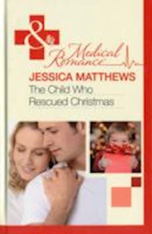 Cover for Jessica Matthews · The Child Who Rescued Christmas (Hardcover Book) [Large type / large print edition] (2011)