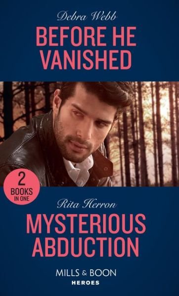 Cover for Debra Webb · Before He Vanished / Mysterious Abduction: Before He Vanished / Mysterious Abduction (A Badge of Honor Mystery) (Paperback Book) (2020)