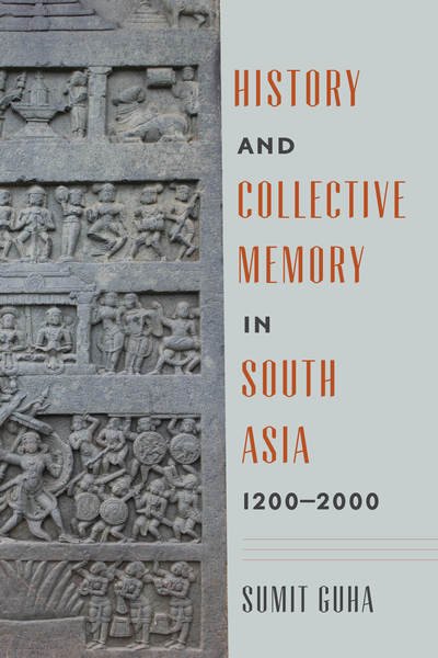 Cover for Sumit Guha · History and Collective Memory in South Asia, 1200–2000 - Global South Asia (Taschenbuch) (2019)