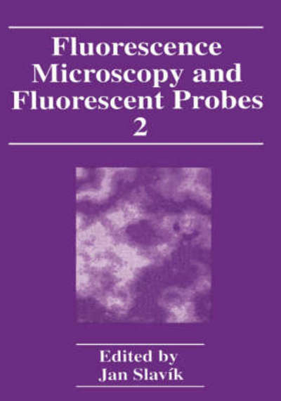Cover for Jan Slavik · Fluorescence Microscopy and Fluorescent Probes: Volume 2 (Hardcover Book) [1999 edition] (1998)