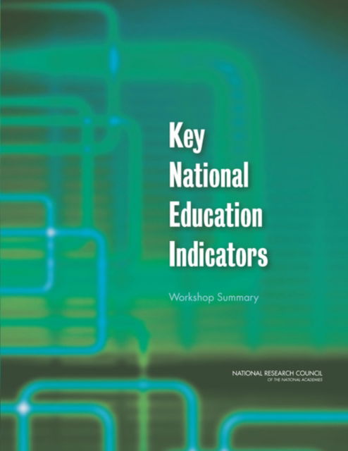 Cover for National Research Council · Key National Education Indicators: Workshop Summary (Pocketbok) (2012)