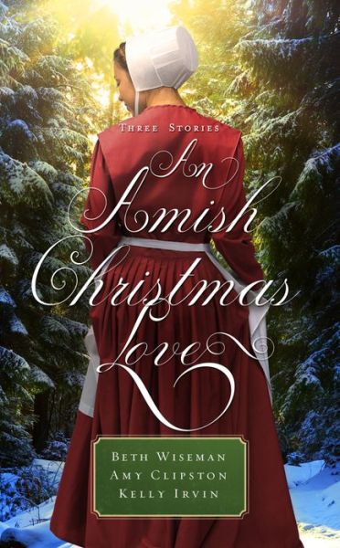 An Amish Christmas Love: Three Stories - Beth Wiseman - Libros - Zondervan - 9780310359210 - 31 de octubre de 2019