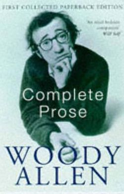 Complete Prose - Woody Allen - Bücher - Pan Macmillan - 9780330328210 - 6. November 1998