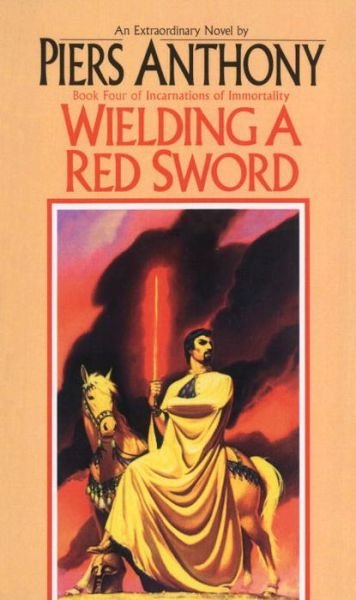 Wielding a Red Sword (Book Four of Incarnations of Immortality) - Piers Anthony - Bøger - Ballantine Books - 9780345322210 - 12. november 1987