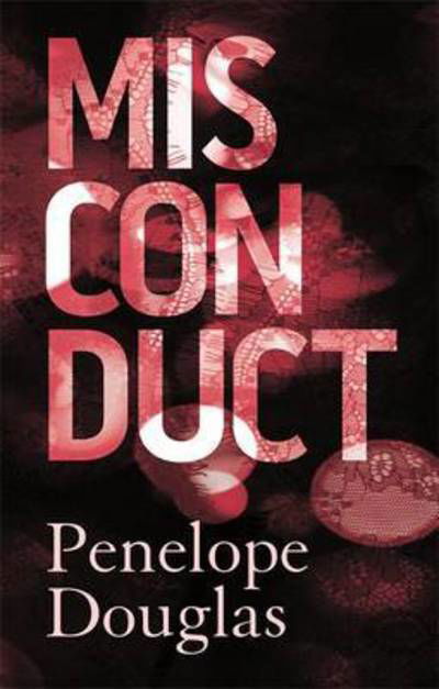 Misconduct - Penelope Douglas - Books - Little, Brown Book Group - 9780349410210 - December 1, 2015