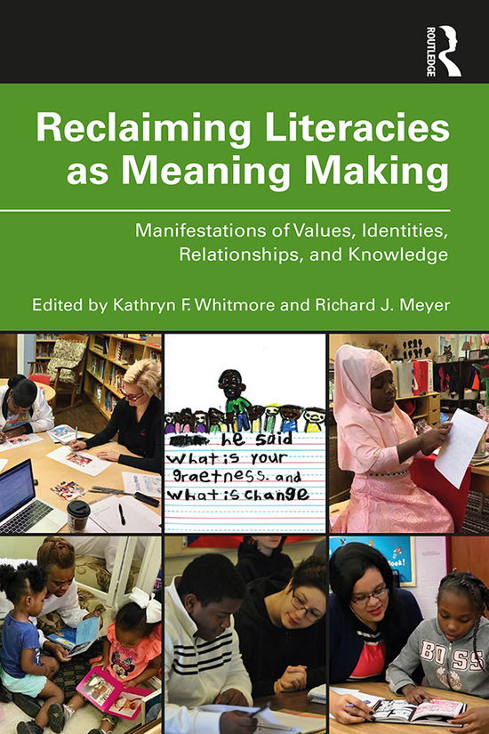 Cover for Reclaiming Literacies as Meaning Making: Manifestations of Values, Identities, Relationships, and Knowledge (Paperback Book) (2020)