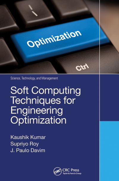 Cover for Kaushik Kumar · Soft Computing Techniques for Engineering Optimization - Science, Technology, and Management (Pocketbok) (2021)