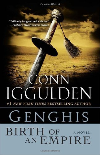 Cover for Conn Iggulden · Genghis: Birth of an Empire: a Novel (The Khan Dynasty) (Paperback Book) (2010)