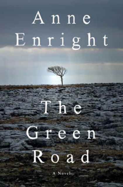 Cover for Anne Enright · The Green Road - A Novel (Hardcover Book) (2015)