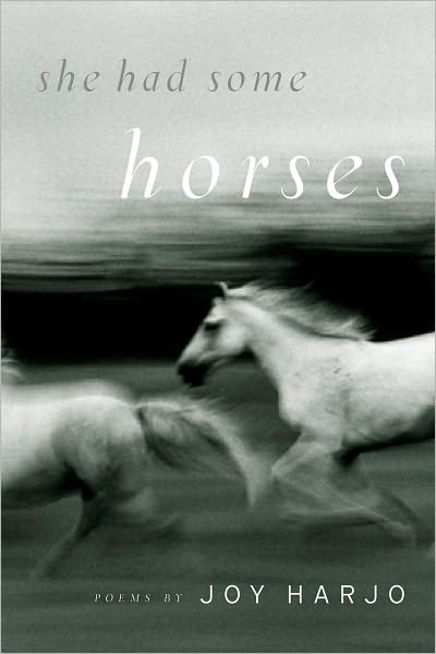 She Had Some Horses: Poems - Joy Harjo - Books - WW Norton & Co - 9780393334210 - January 13, 2009