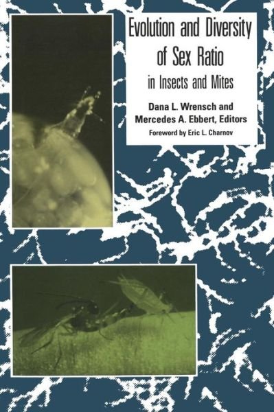 Cover for Dana Wrensch · Evolution and Diversity of Sex Ratio: in Insects and Mites (Paperback Book) (1993)