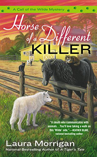 Cover for Laura Morrigan · Horse of a Different Killer - A Call of the Wilde Mystery (Paperback Book) (2015)