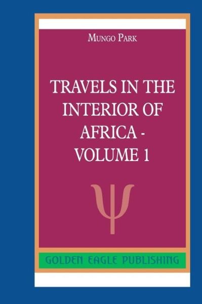 Cover for Mungo Park · Travels in the Interior of Africa - Volume 1 (Paperback Book) (2022)
