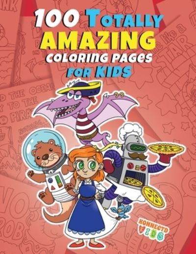 Cover for Konnectd Kids · 100 Totally Amazing Coloring Pages for Kids (Book) (2020)