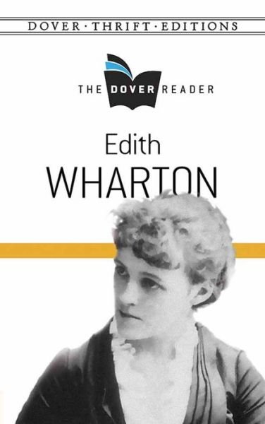 Edith Wharton The Dover Reader - Thrift Editions - Edith Wharton - Bøger - Dover Publications Inc. - 9780486791210 - 27. februar 2015