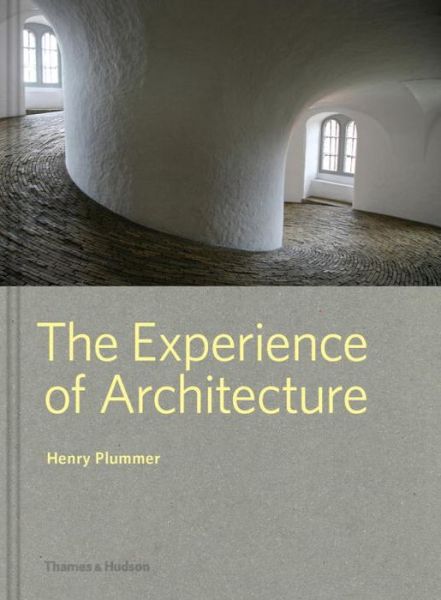 Cover for Henry Plummer · The Experience of Architecture (Gebundenes Buch) (2016)