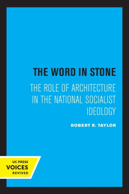 Cover for Robert R. Taylor · The Word in Stone: The Role of Architecture in the National Socialist Ideology (Paperback Book) (2022)