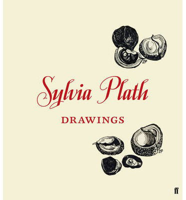 Cover for Frieda Hughes · Sylvia Plath: Drawings (Hardcover Book) [Main edition] (2013)