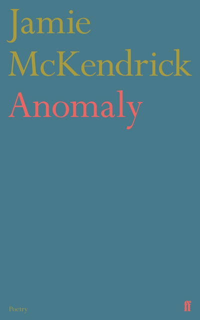 Cover for Jamie McKendrick · Anomaly (Hardcover Book) [Main edition] (2018)