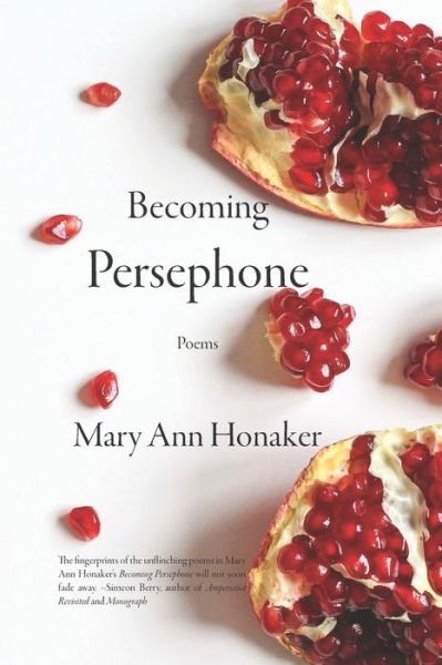 Cover for Mary Ann Honaker · Becoming Persephone (Paperback Book) (2019)