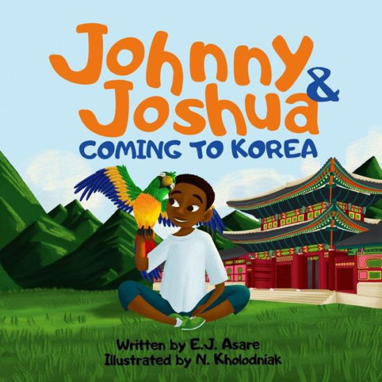 Cover for EJ Asare · Johnny and Joshua : Coming to Korea (Paperback Bog) (2019)