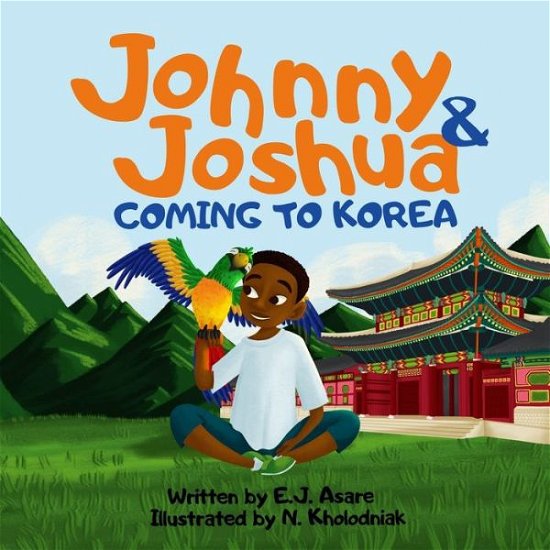 Cover for EJ Asare · Johnny and Joshua : Coming to Korea (Paperback Book) (2019)