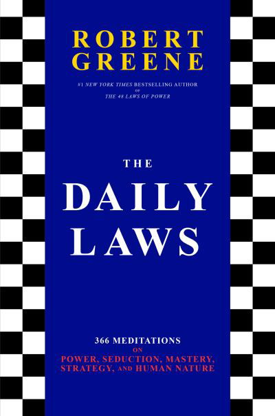 Cover for Robert Greene · The Daily Laws: 366 Meditations on Power, Seduction, Mastery, Strategy, and Human Nature (Inbunden Bok) (2021)