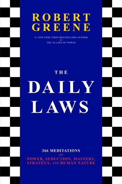 Cover for Robert Greene · The Daily Laws: 366 Meditations on Power, Seduction, Mastery, Strategy, and Human Nature (Gebundenes Buch) (2021)
