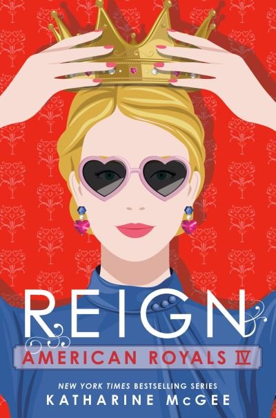 Cover for Katharine Mcgee · American Royals Iv: Reign (Bog)