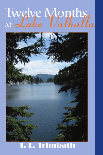 Cover for T. Trimbath · Twelve Months at Lake Valhalla (Pocketbok) (2005)
