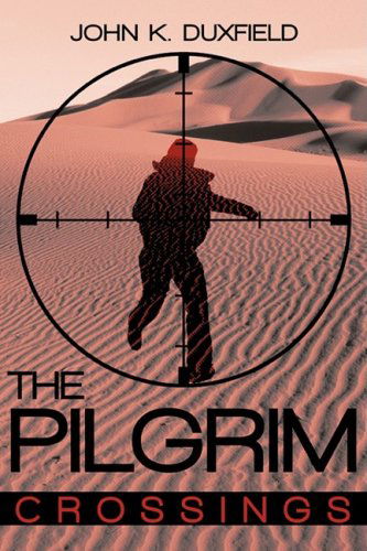 Cover for John K. Duxfield · The Pilgrim: Crossings (Paperback Book) (2009)