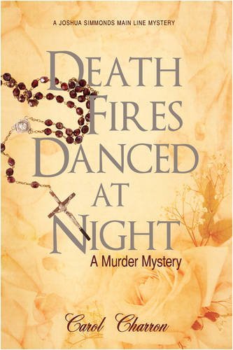 Cover for Carol Charron · Death Fires Danced at Night: a Murder Mystery (Hardcover Book) (2009)