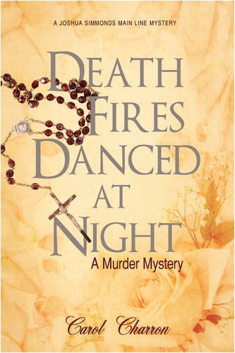 Cover for Carol Charron · Death Fires Danced at Night: a Murder Mystery (Gebundenes Buch) (2009)