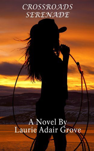 Cover for Laurie Adair Grove · Crossroads Serenade (Paperback Book) (2013)