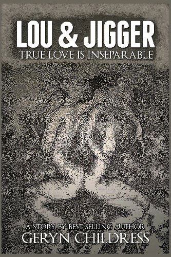 Cover for Geryn Childress · Lou and Jigger True Love is Inseparable (Paperback Book) (2014)