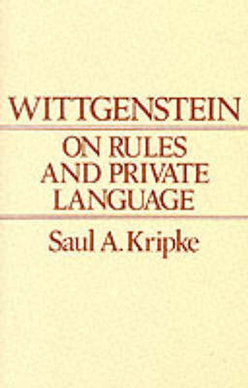 Cover for Saul A. Kripke · Wittgenstein on Rules and Private Language: An Elementary Exposition (Paperback Book) (1984)