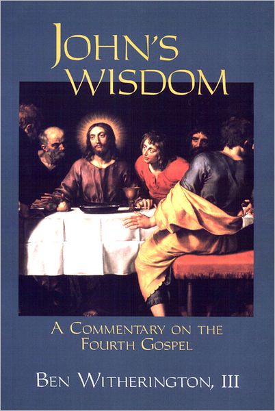 Cover for Ben Witherington III · John's Wisdom: a Commentary on the Fourth Gospel (Pocketbok) [1st edition] (1995)