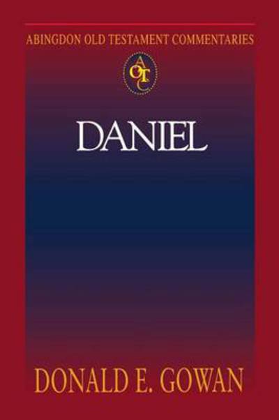 Cover for Donald E. Gowan · Daniel - Abingdon Old Testament Commentaries (Paperback Book) (2001)
