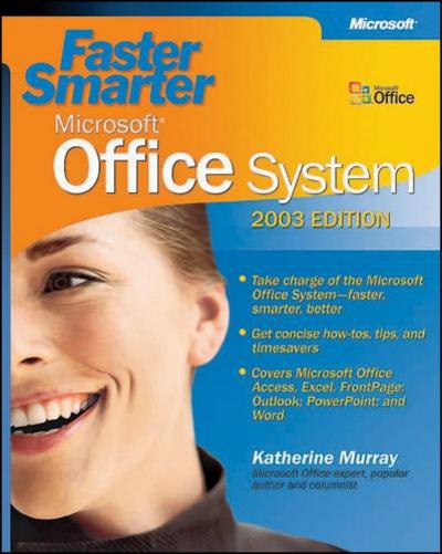 Cover for Katherine Murray · Faster Smarter: Faster Smarter Microsoft Office System -- 2003 Edition (Book) (2003)