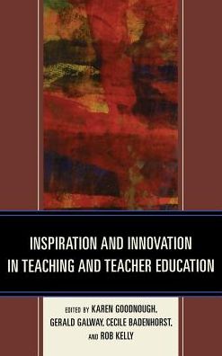 Cover for Inspiration and Innovation in Teaching and Teacher Education (Hardcover Book) (2013)