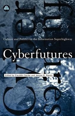 Cover for Ziauddin Sardar · Cyberfutures: Culture and Politics on the Information Superhighway (Paperback Book) (1996)