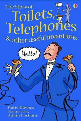 Cover for Katie Daynes · Story of Toilets, Telephones &amp; other useful inventions - Young Reading Series 1 (Hardcover bog) (2004)
