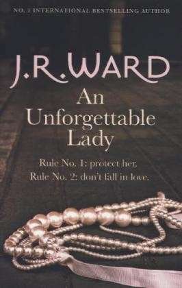 An Unforgettable Lady - J. R. Ward - Livres - Little, Brown Book Group - 9780749959210 - 4 juillet 2013