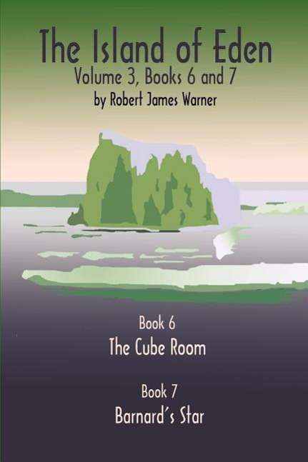 Cover for Robert James Warner · The Island of Eden Volume 3: Book 6 the Cube Room &amp; Book 7 Barnard's Star (Pocketbok) (2003)