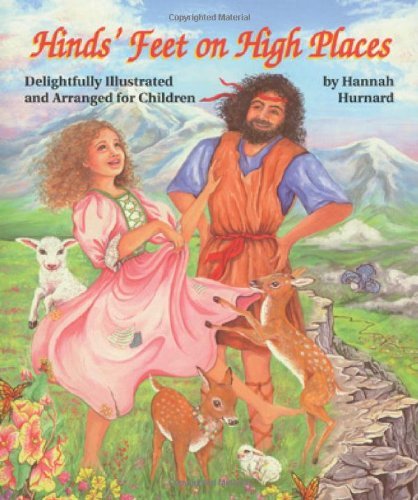 Cover for Hannah Hurnard · Hinds' Feet on High Places: Delightfully Illustrated and Arranged for Children (Paperback Book) (1998)