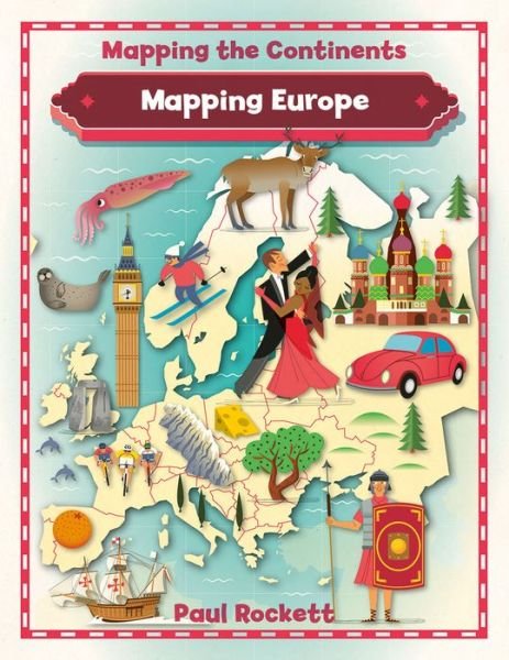 Cover for Paul Rockett · Mapping Europe - Mapping the Continents (Paperback Bog) (2016)