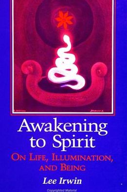 Cover for Lee Irwin · Awakening to spirit (Book) (1999)