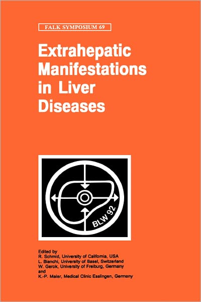 Cover for Rudi Schmid · Extrahepatic Manifestations in Liver Diseases - Falk Symposium (Hardcover Book) [1993 edition] (1993)