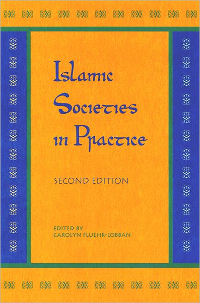 Islamic Societies in Practice - Carolyn Fluehr-lobban - Books - University Press of Florida - 9780813027210 - June 19, 2004